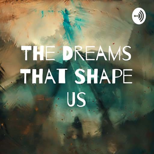 Dreams podcast